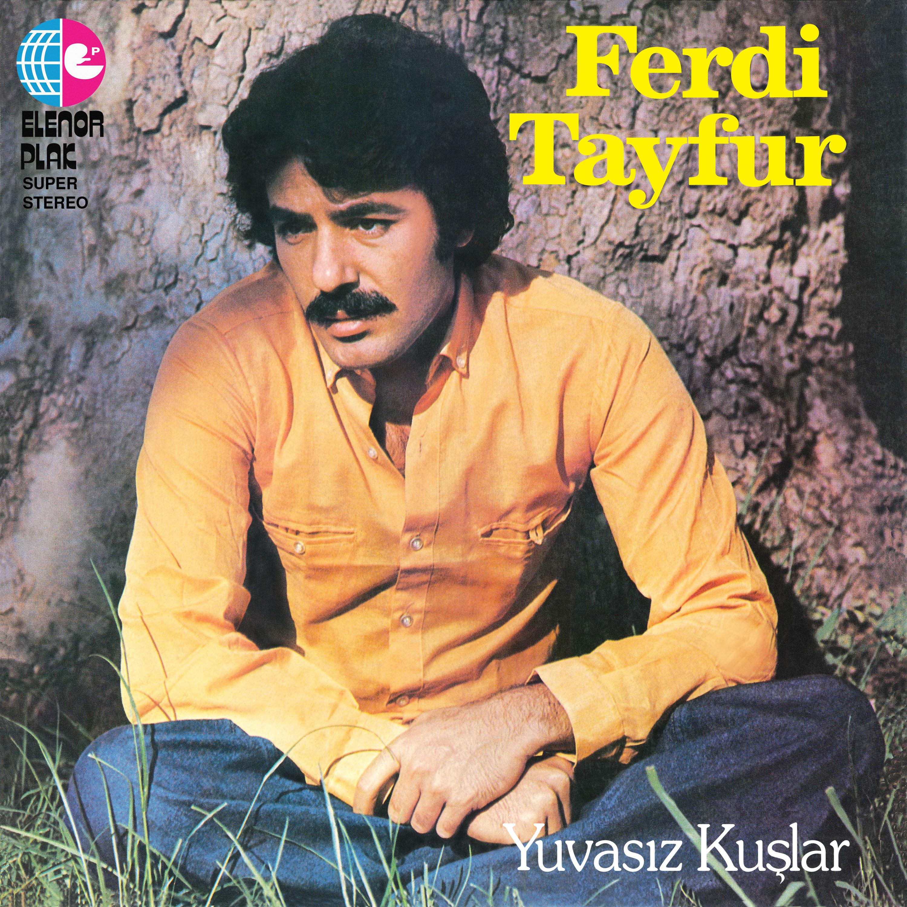 Альбом Yuvasız Kuşlar исполнителя Ferdi Tayfur