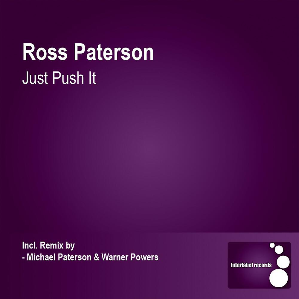 Ross Paterson - Just Push It (Michael Paterson & Warner Powers Remix)