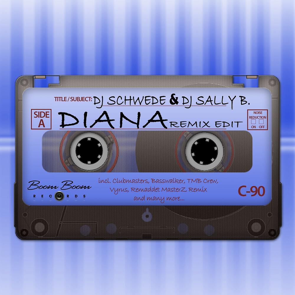 DJ Schwede & DJ Sally B. - Diana Remixes (TMB Crew Remix)