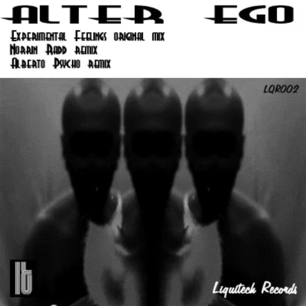 Experimental Feelings - Alter Ego (Alberto Psycho Remix)