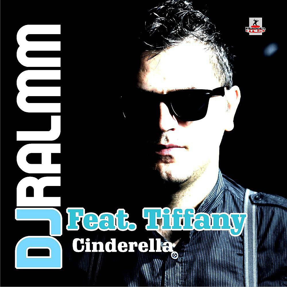 Dj Ralmm Feat Tiffany - Cinderella (Original Mix)