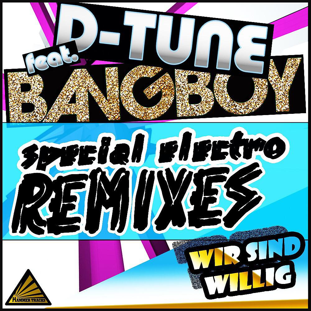 D-Tune - Wir Sind Willig (Bangboy Remix)