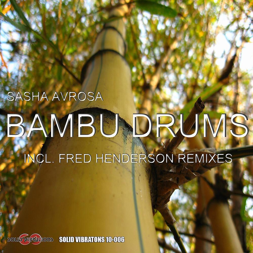 Sasha Avrosa - Bambu Drums (Fred Henderson Rmx)