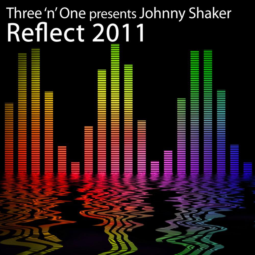 Three 'N One presents Johnny Shaker - Reflect (Mike Foyle Remix)