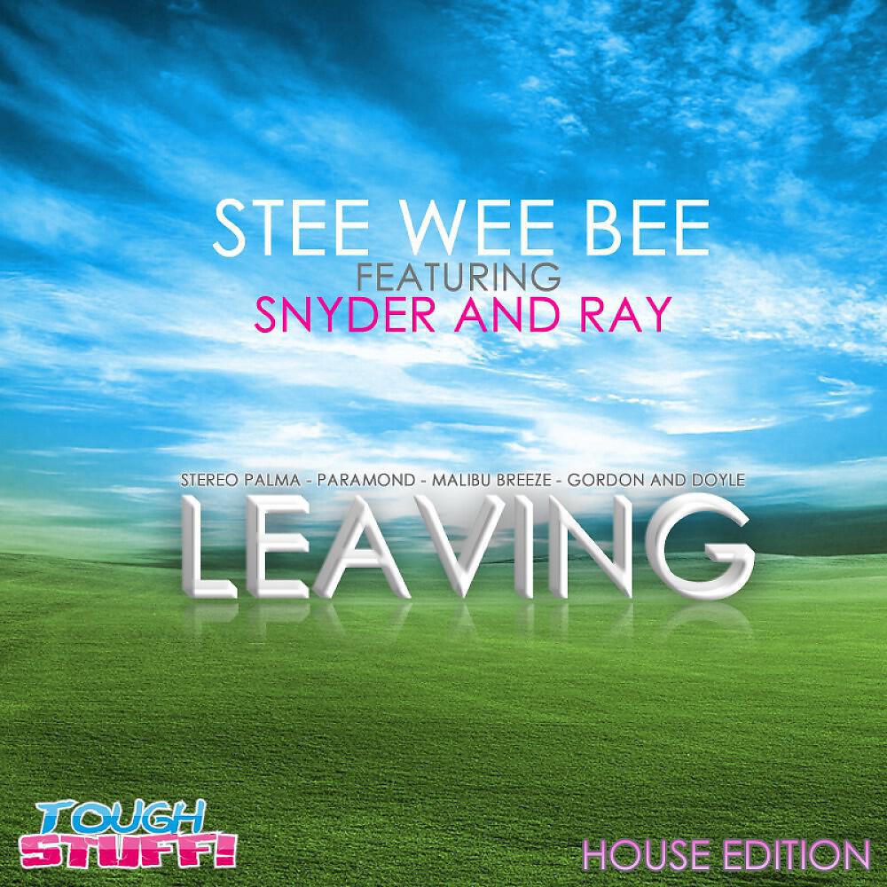 Stee Wee Bee - Leaving (Malibu Breeze Radio Edit)