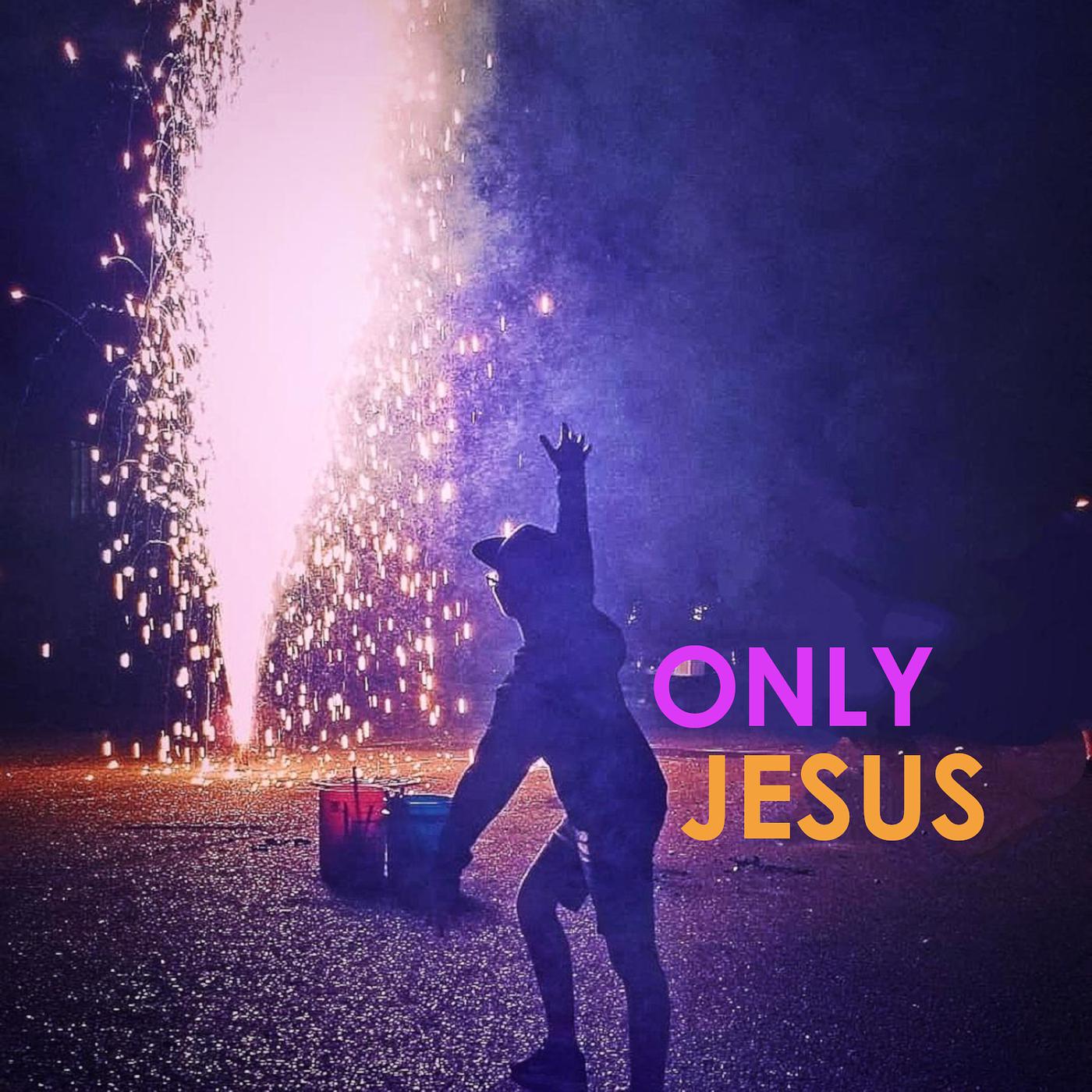 Постер альбома Only Jesus