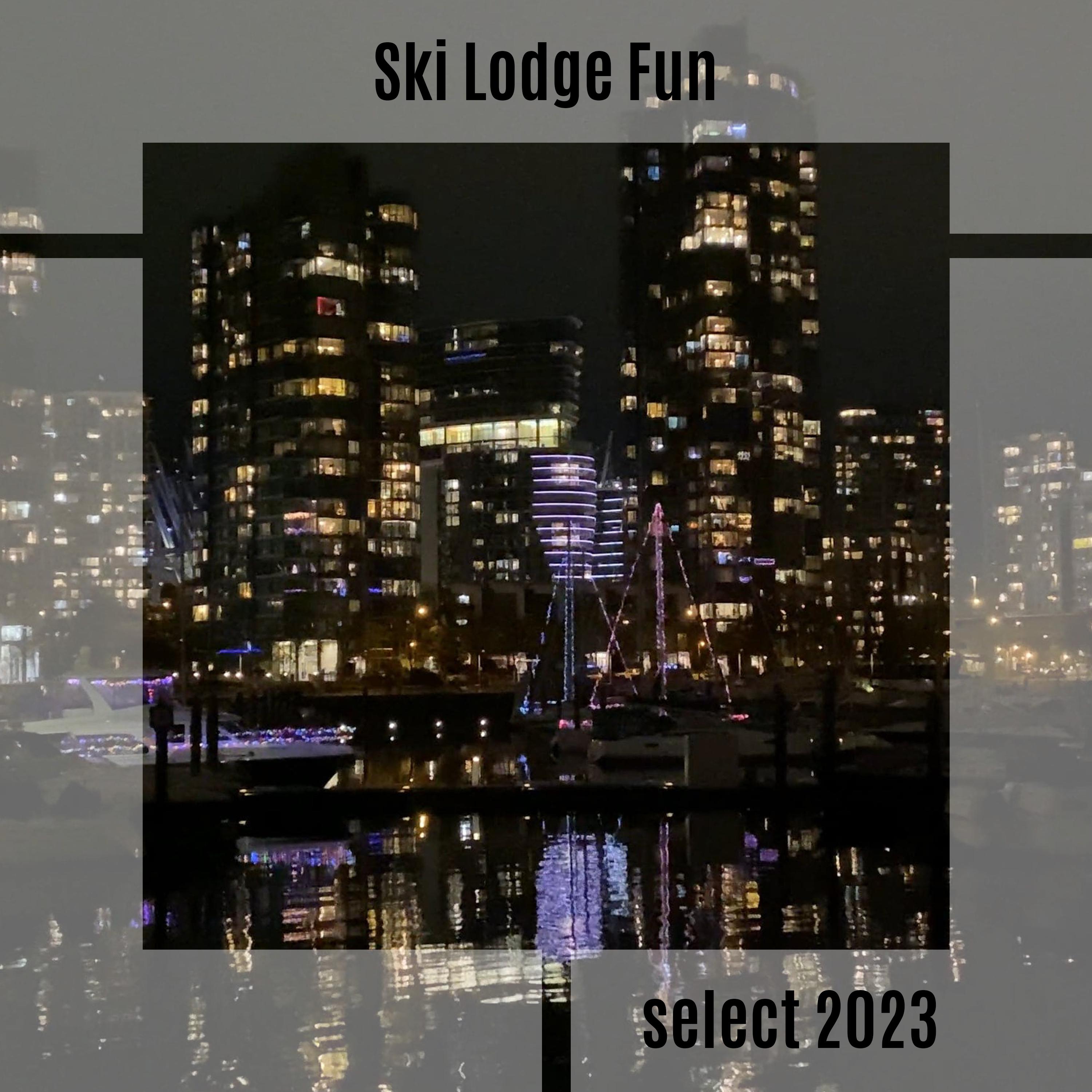 Постер альбома Ski Lodge Fun Select 2023