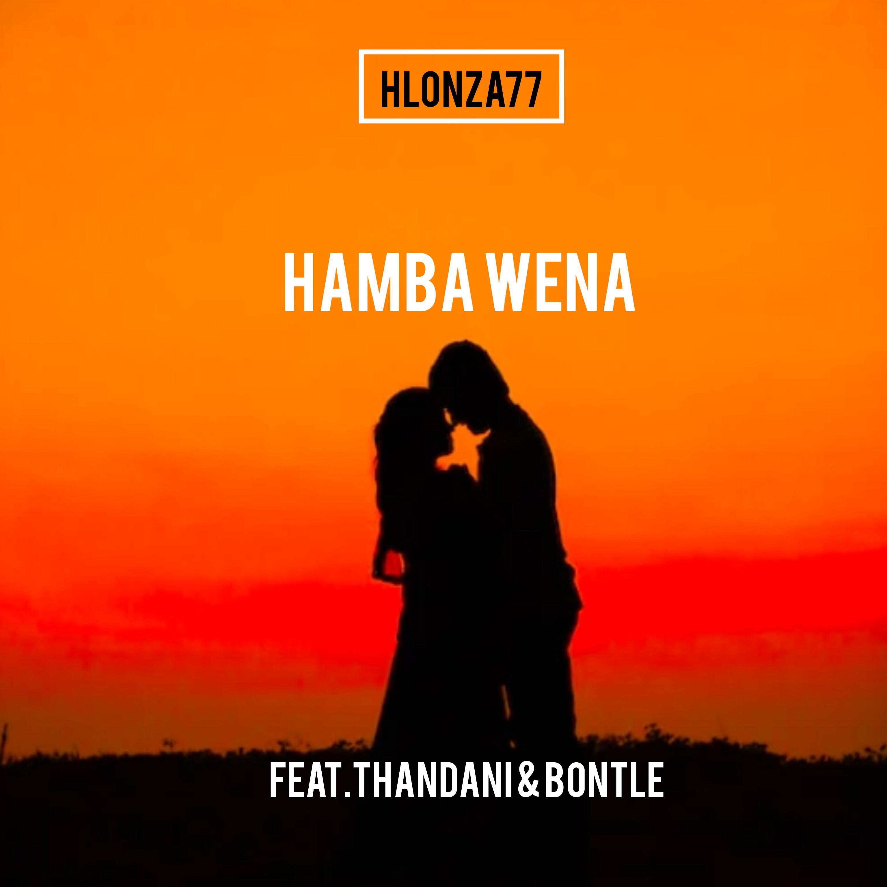Постер альбома Hamba Wena (feat. Thandani & Bontle)