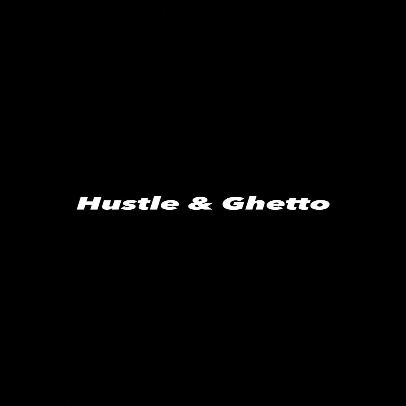 Постер альбома Hustle & Ghetto