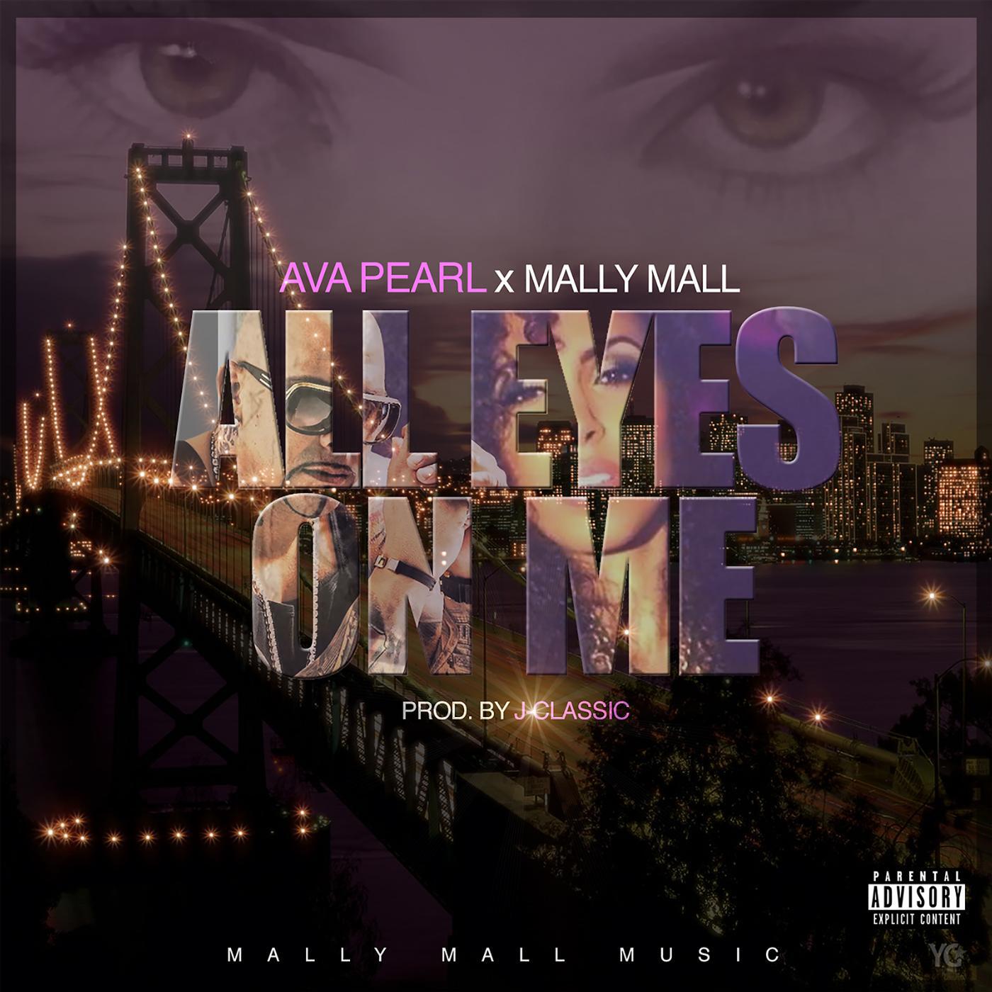 Ava Pearl - All Eyes on Me (feat. Mally Mall)