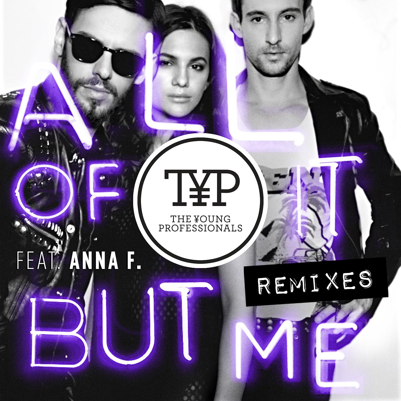 Постер альбома All Of It But Me Remixes