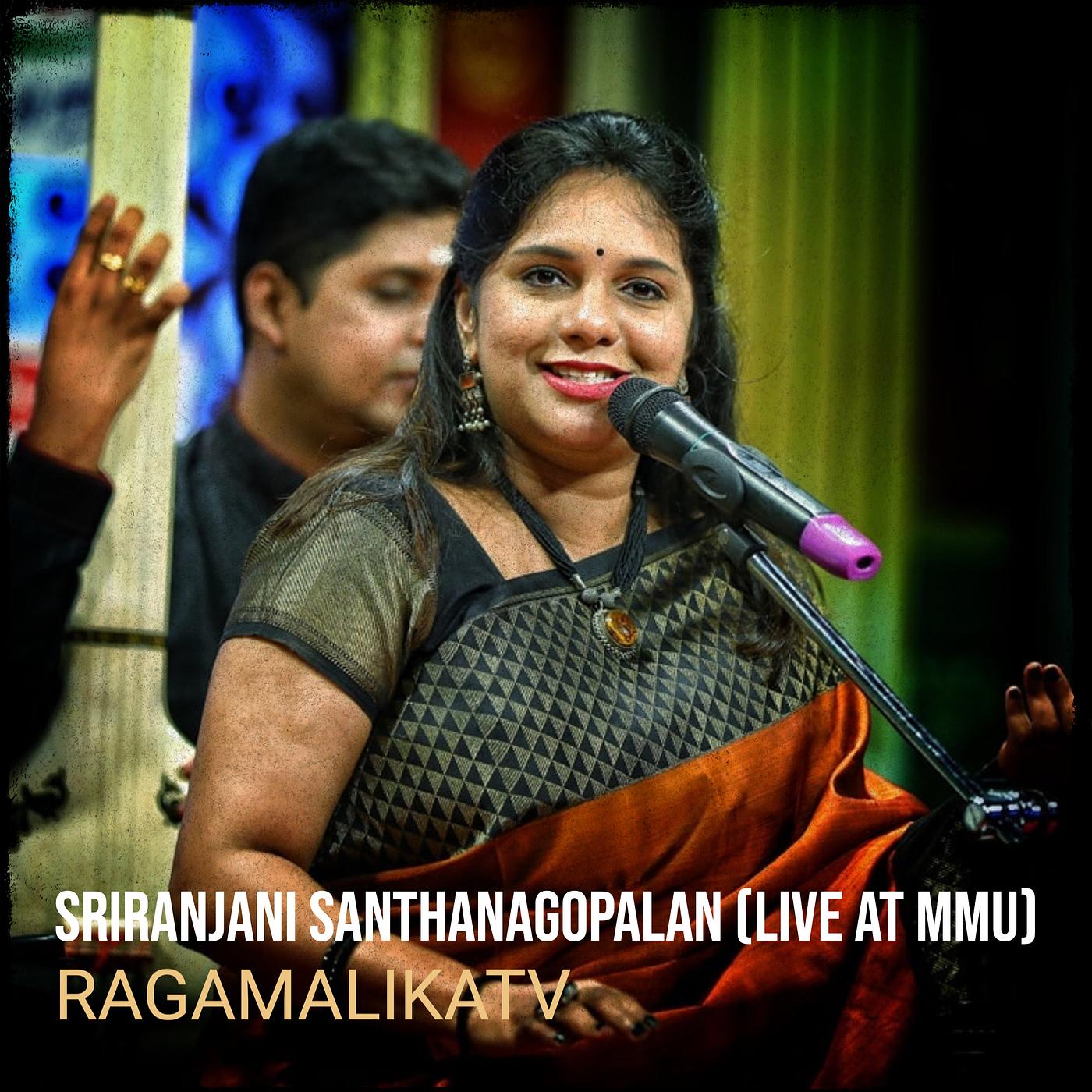 Постер альбома Sriranjani Santhanagopalan (Live at Mmu)