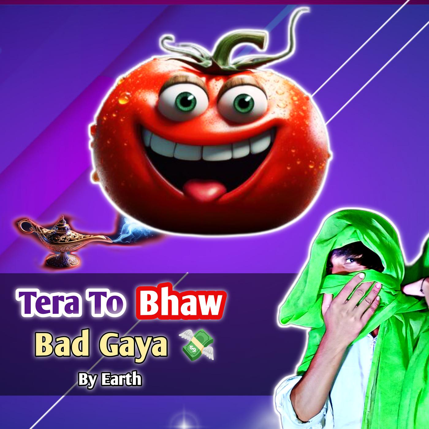 Постер альбома Tera Toh Bhaw Bad Gaya ( The Tomato Song)