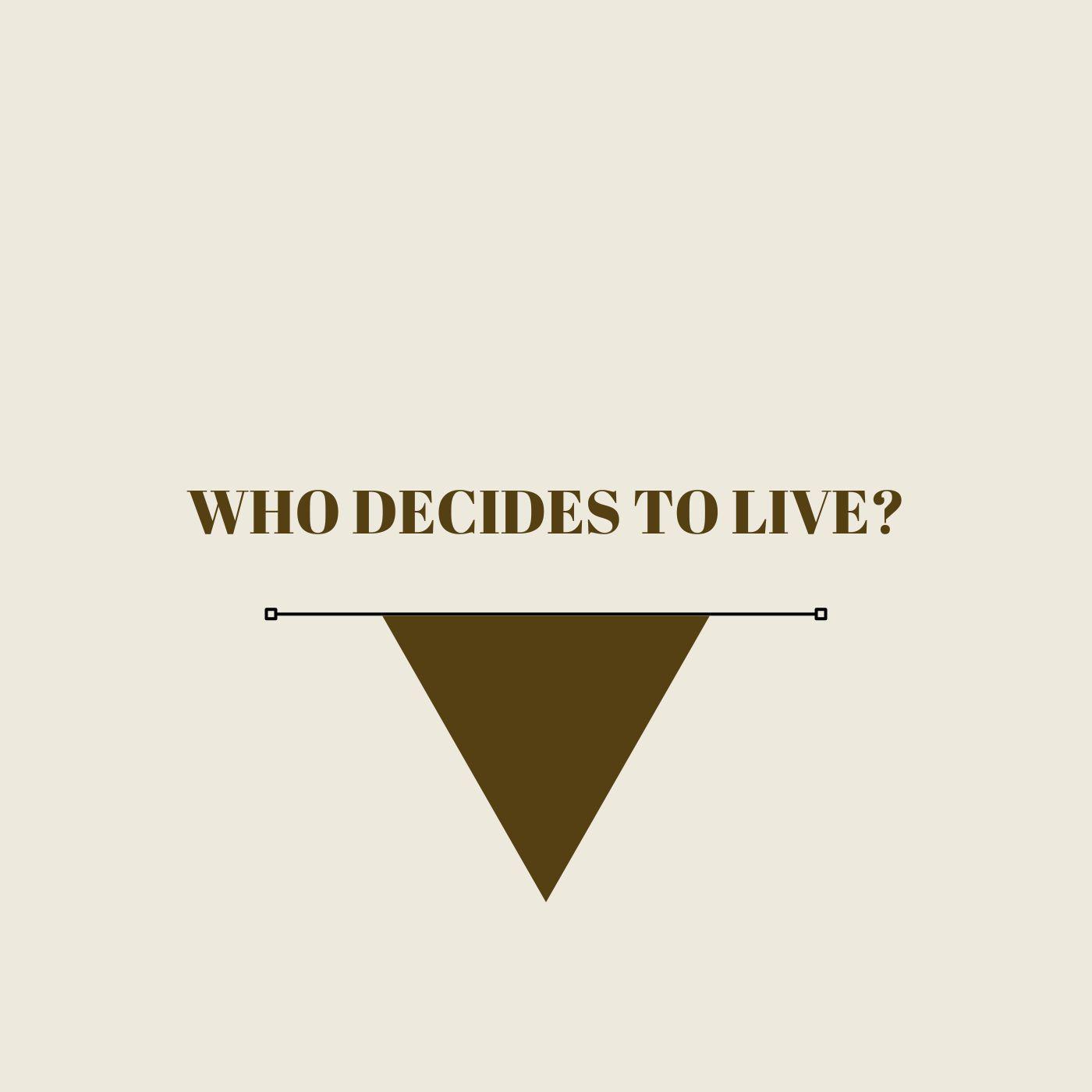 Постер альбома Who decides to live?
