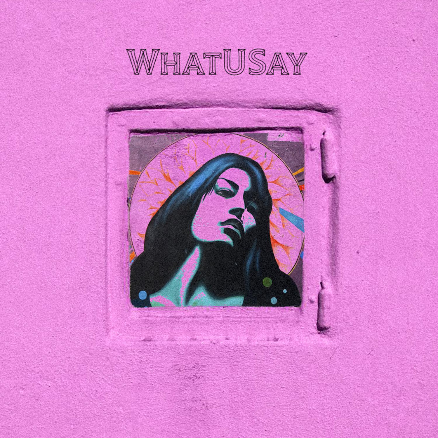Постер альбома WhatUSay