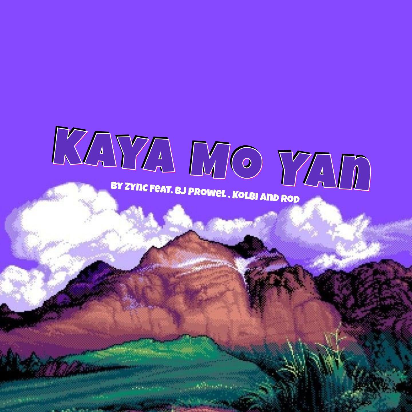 Постер альбома Kaya Mo Yan