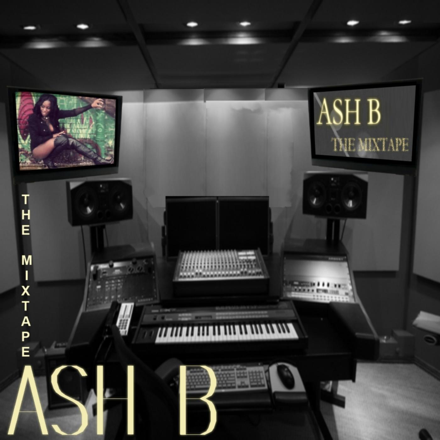 Постер альбома Ash B - The Mixtape
