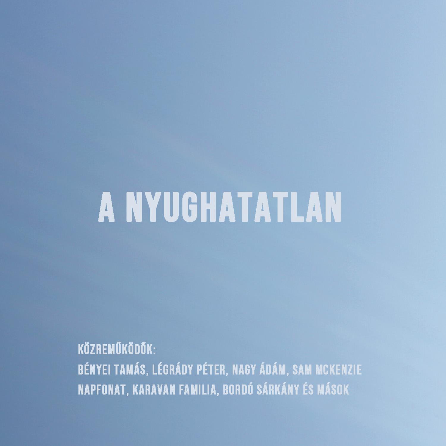 Постер альбома A Nyughatatlan