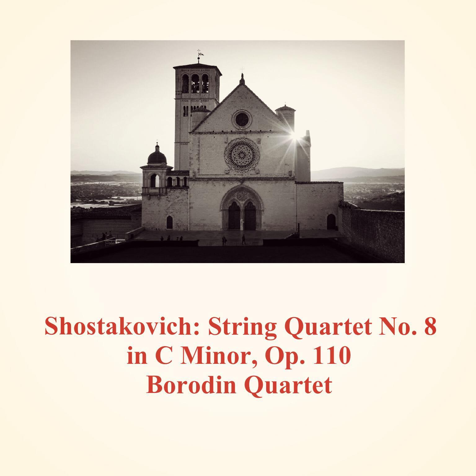 Постер альбома Shostakovich: String Quartet No. 8 in C Minor, Op. 110