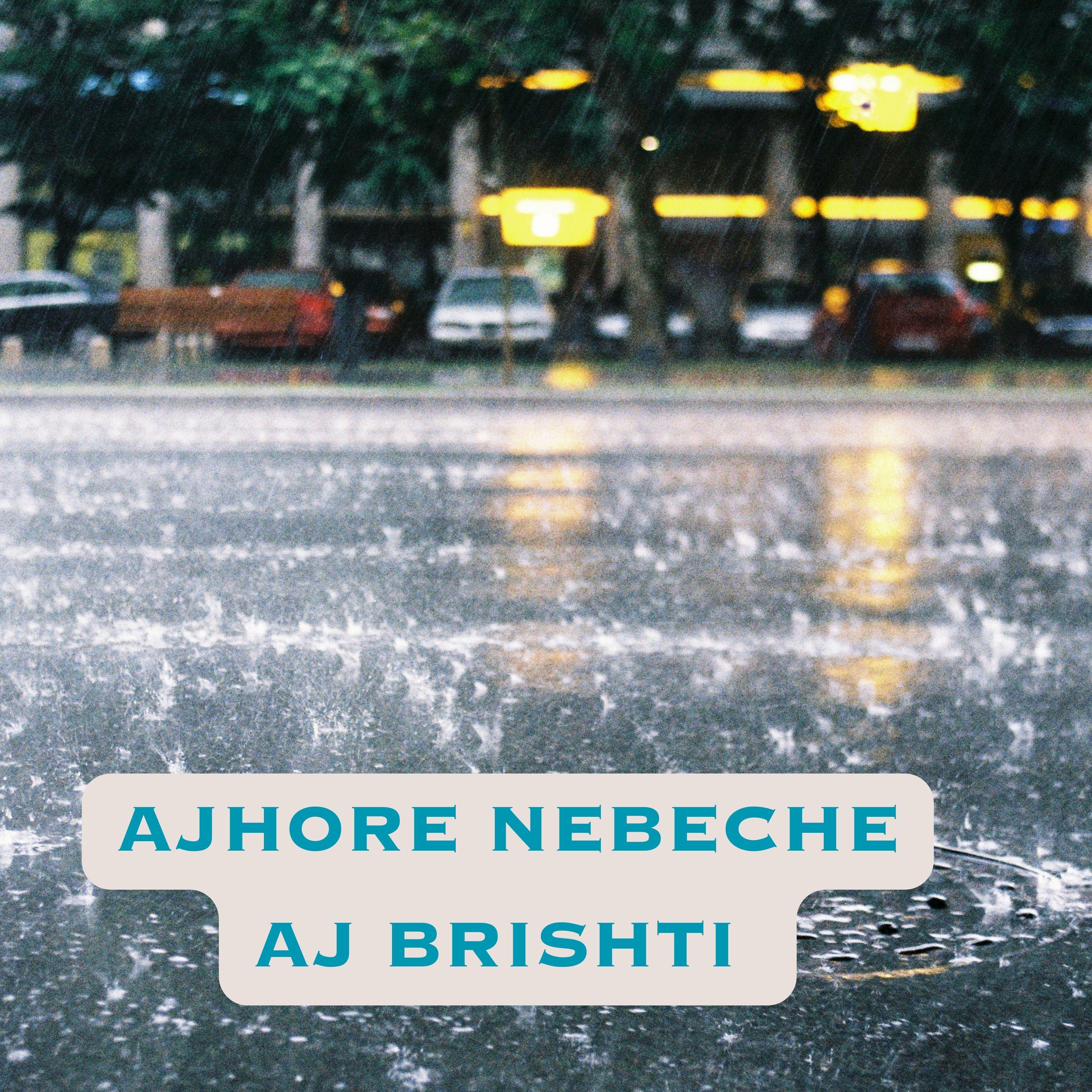 Постер альбома AJHORE NEBECHE AJ BRISHTI