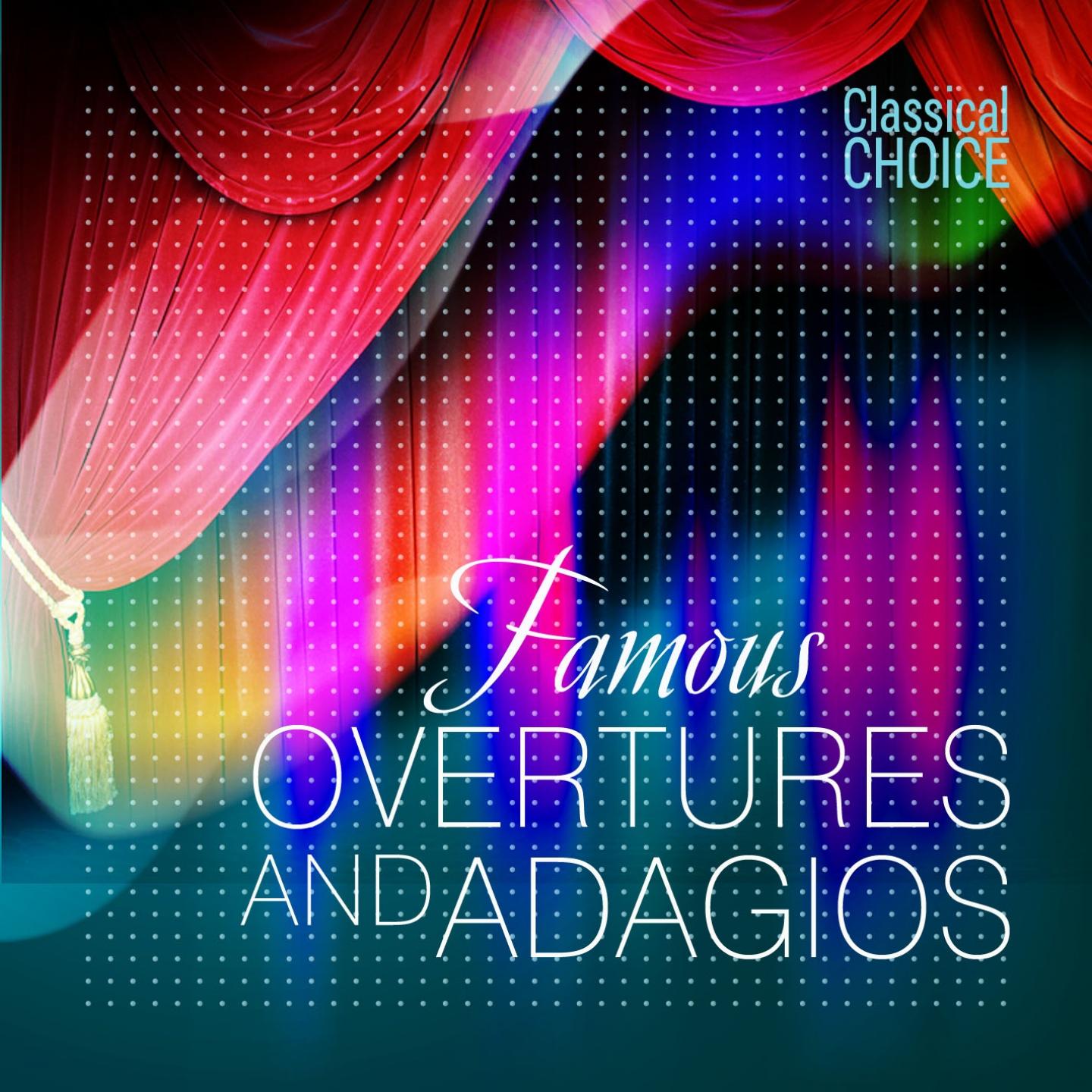 Постер альбома Classical Choice: Famous Overtures and Adagios
