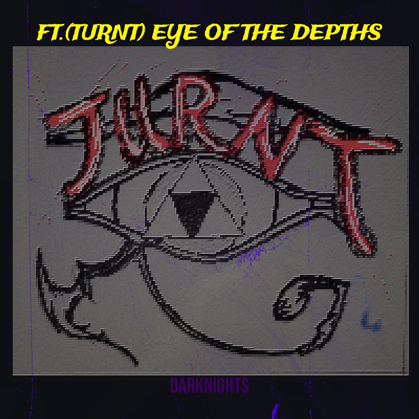 Постер альбома Ft.(Turnt) Eye of the Depths