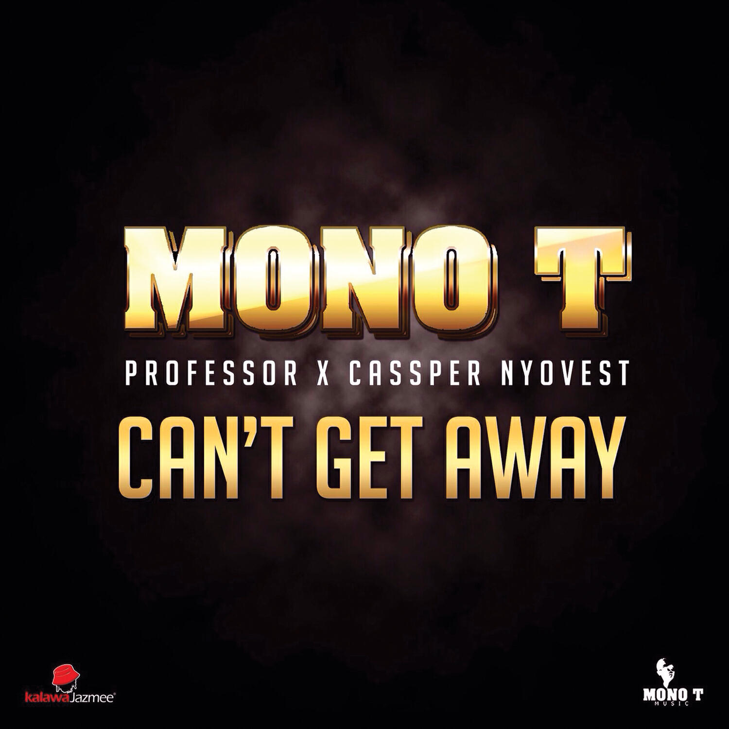 Mono T., Professor, Cassper Nyovest - Can't Get Away ноты