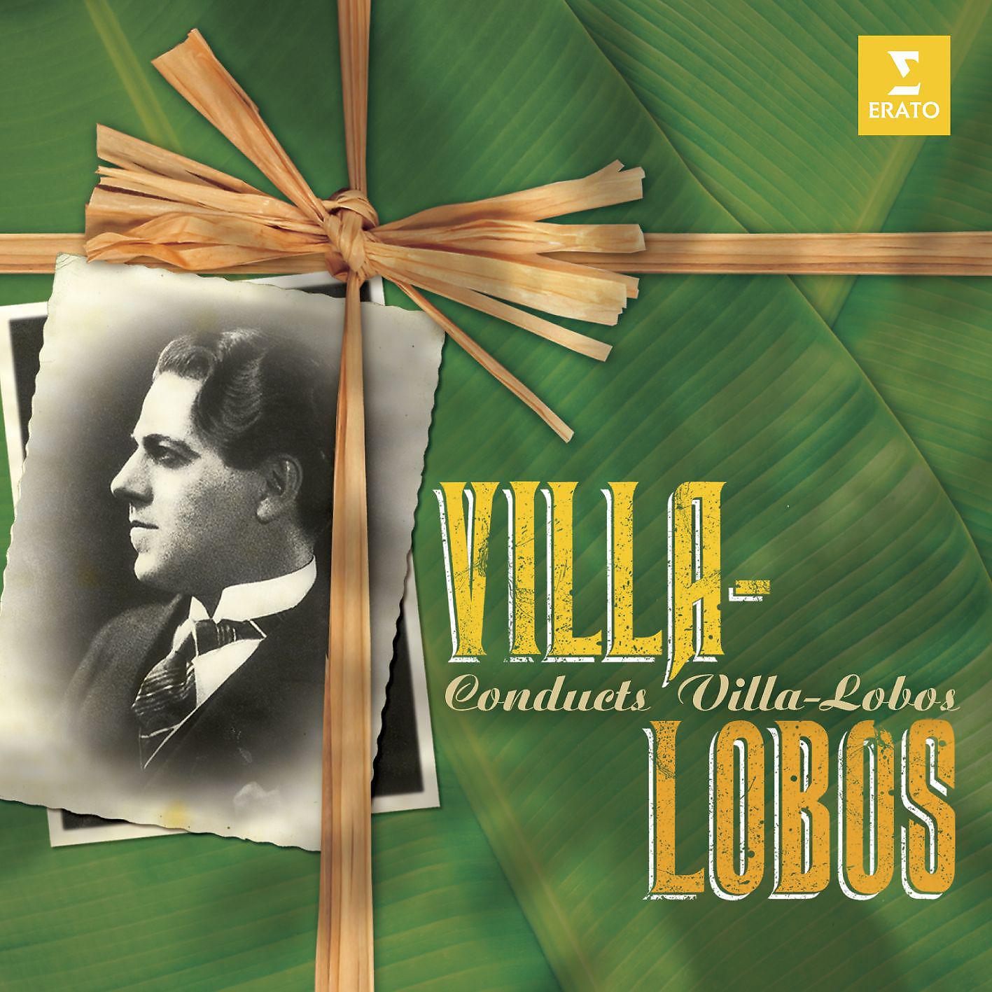 Постер альбома Villa-Lobos Conducts Villa-Lobos