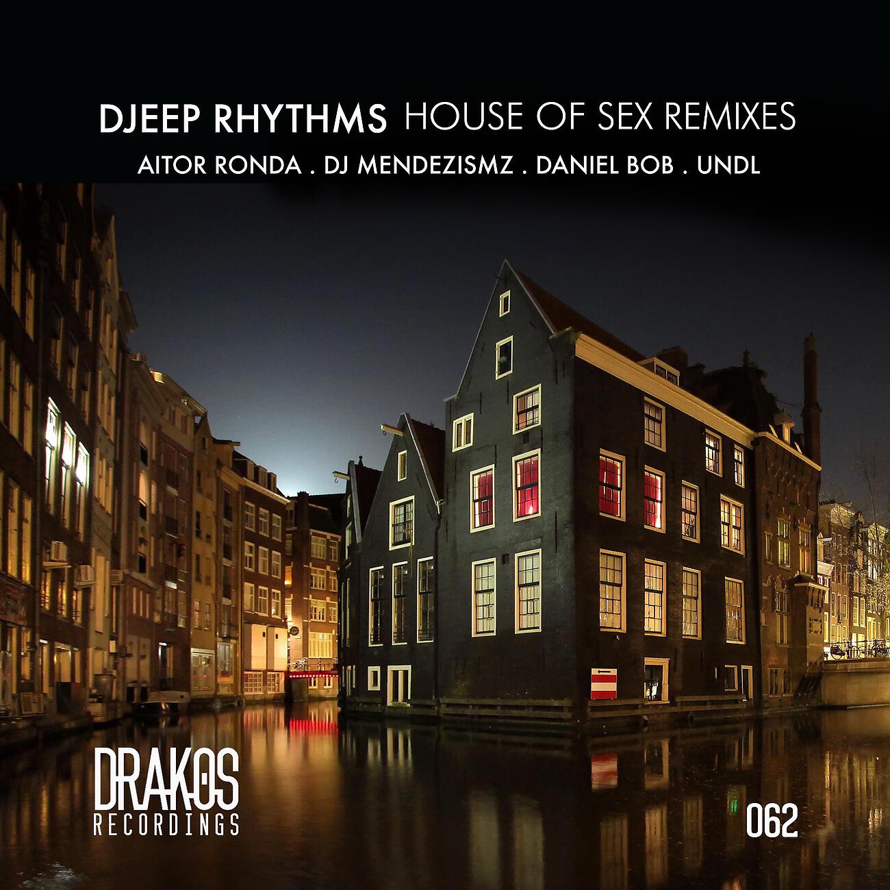 Djeep Rhythms - House of Sex (DJ Mendezismz Remix)