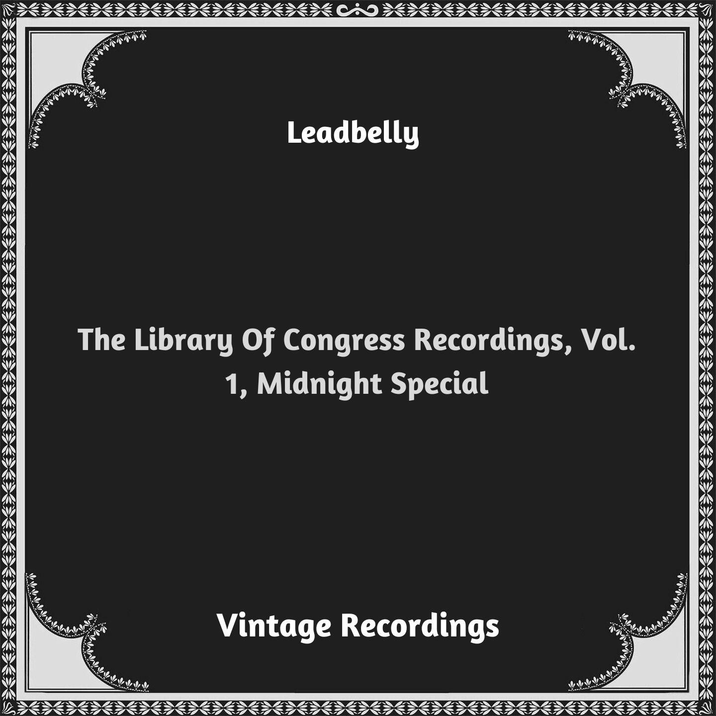 Постер альбома The Library Of Congress Recordings, Vol. 1, Midnight Special