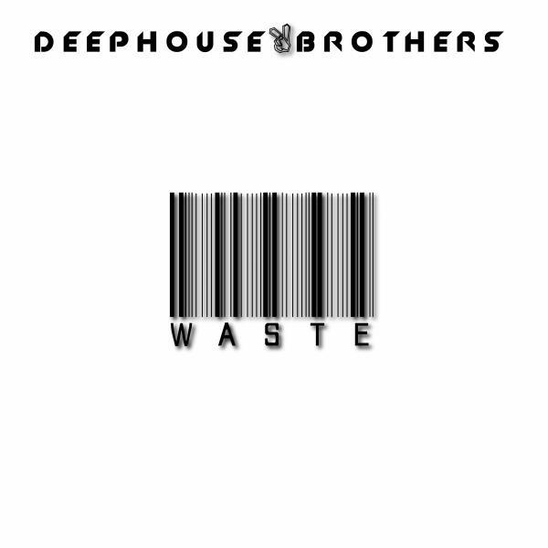 DeepHouseBrothers - Waste (Original Mix)
