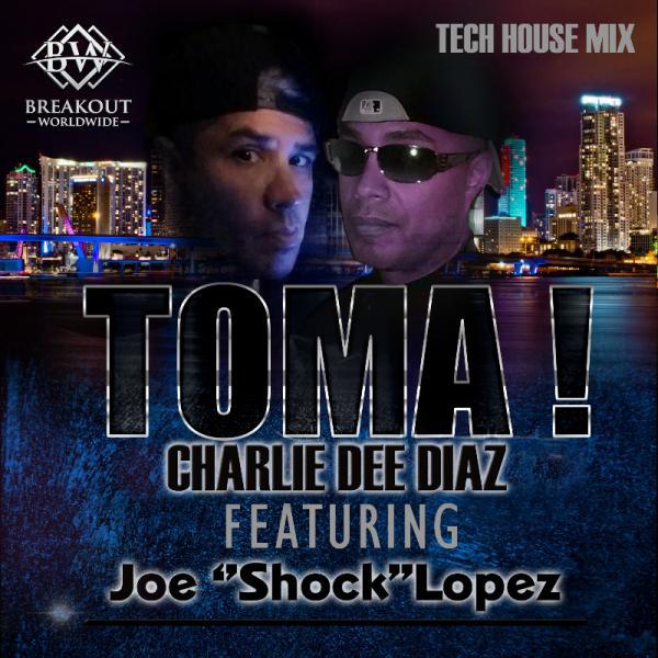 Постер альбома Toma! (feat. Joe Shock Lopez) [Tech House Mix]