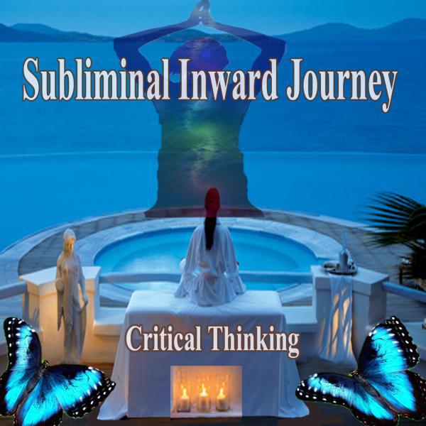 Постер альбома Critical Thinking Subliminal Inward Journey