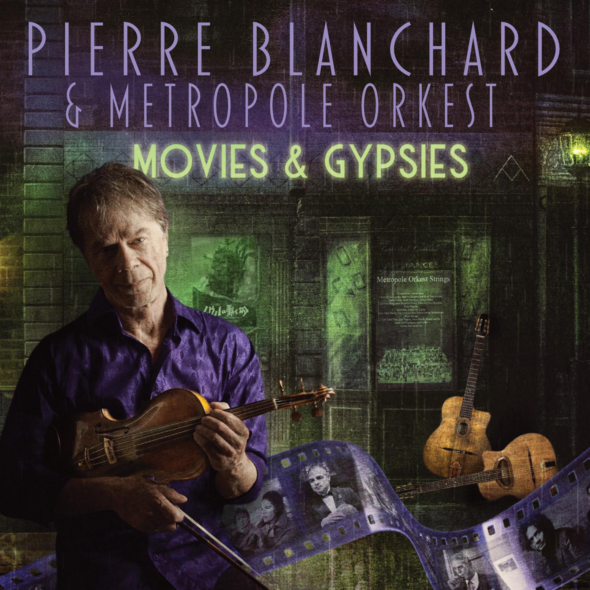 Постер альбома Pierre Blanchard & Metropole Orkest "Movies & Gypsies"