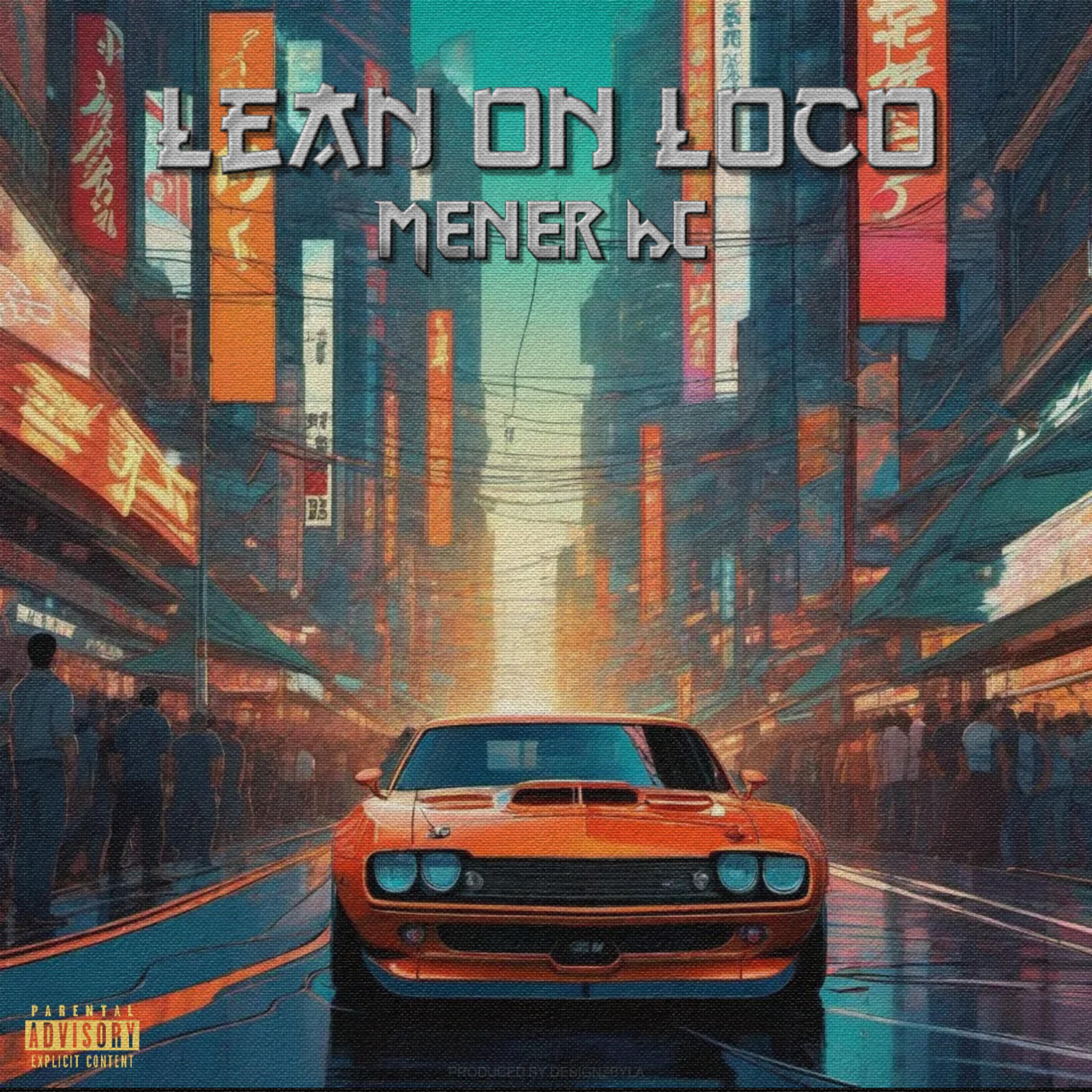 Постер альбома Lean On Loco