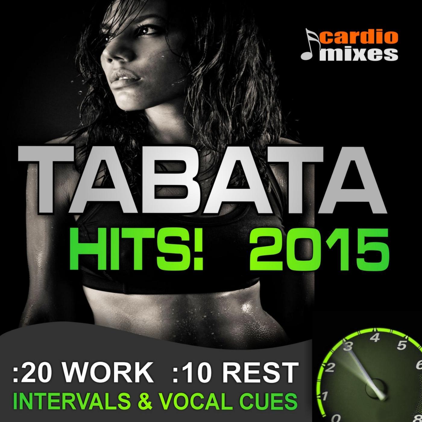 Постер альбома Tabata Hits! 2015, 20 / 10 Interval Workout with Vocal Cues