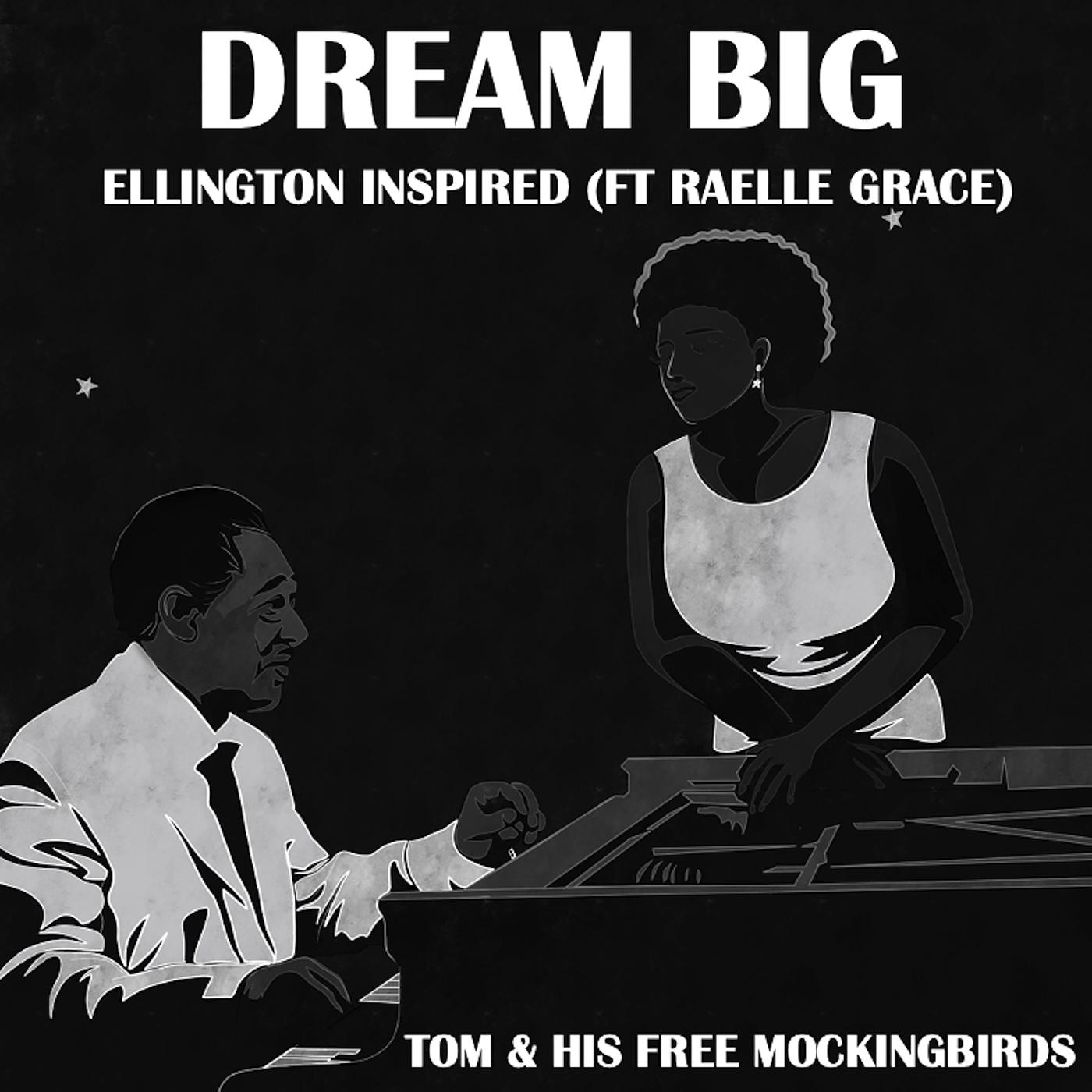 Постер альбома Dream Big Ellington Inspired