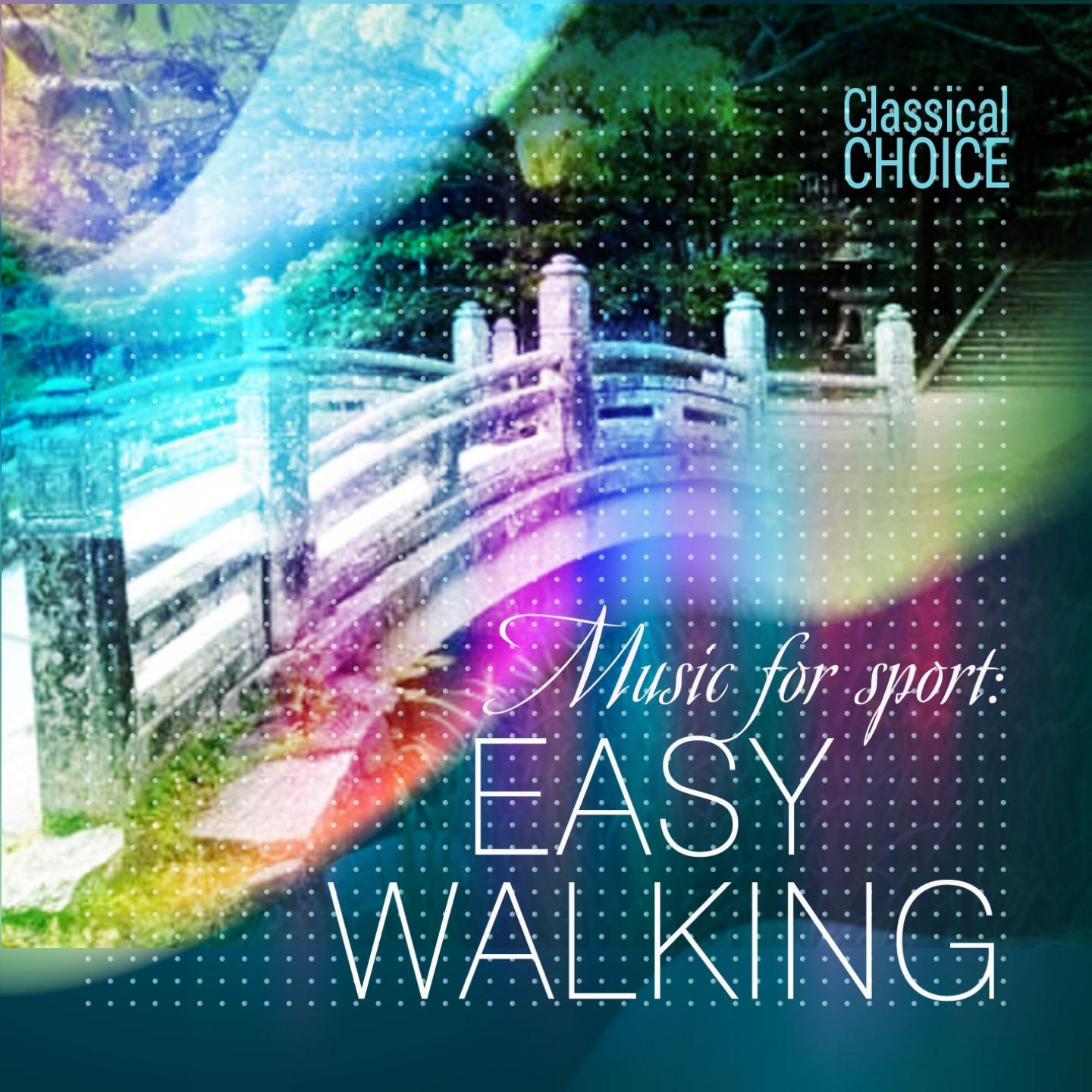 Постер альбома Classical Choice: Music for Sport Easy Walking