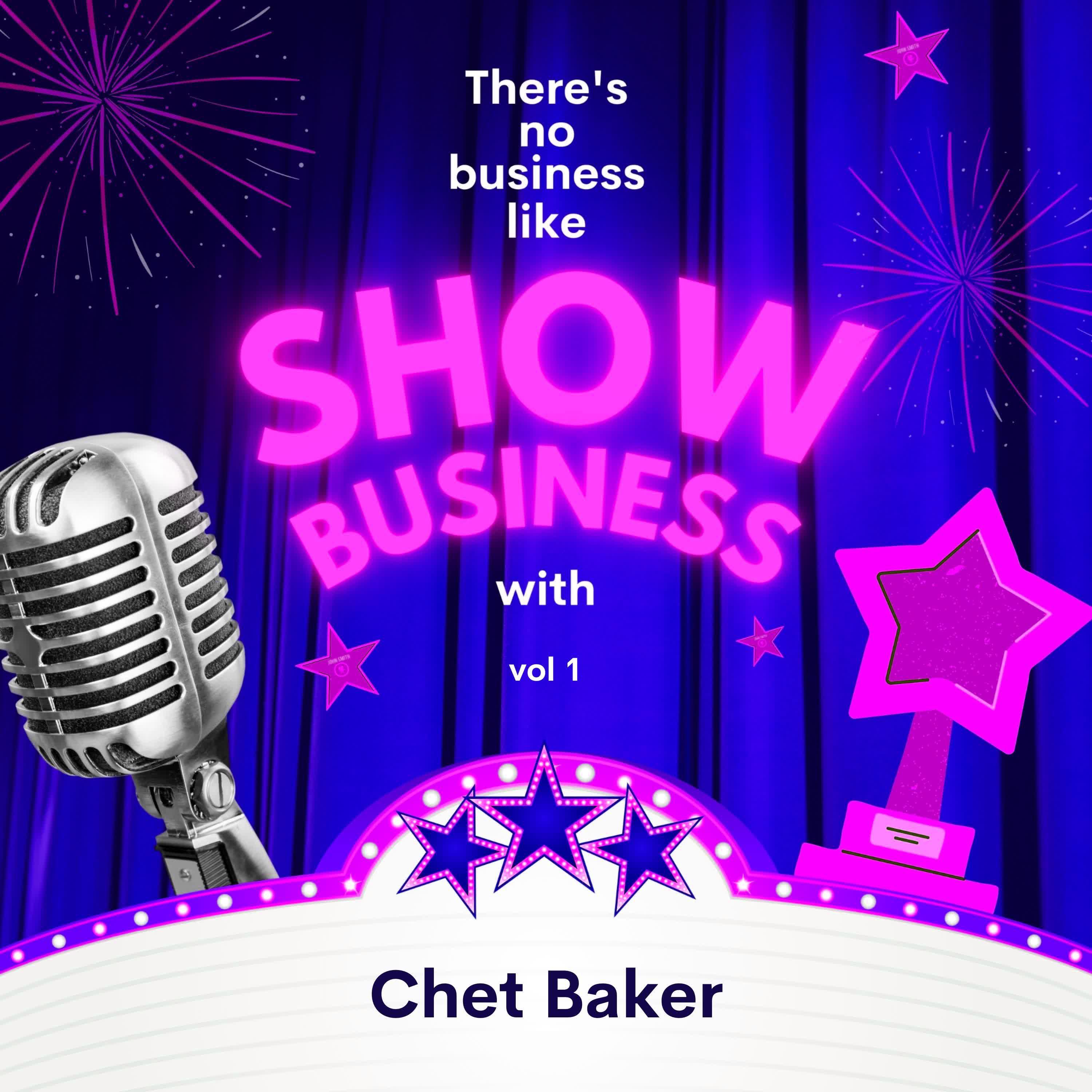Постер альбома There's No Business Like Show Business with Chet Baker, Vol. 1