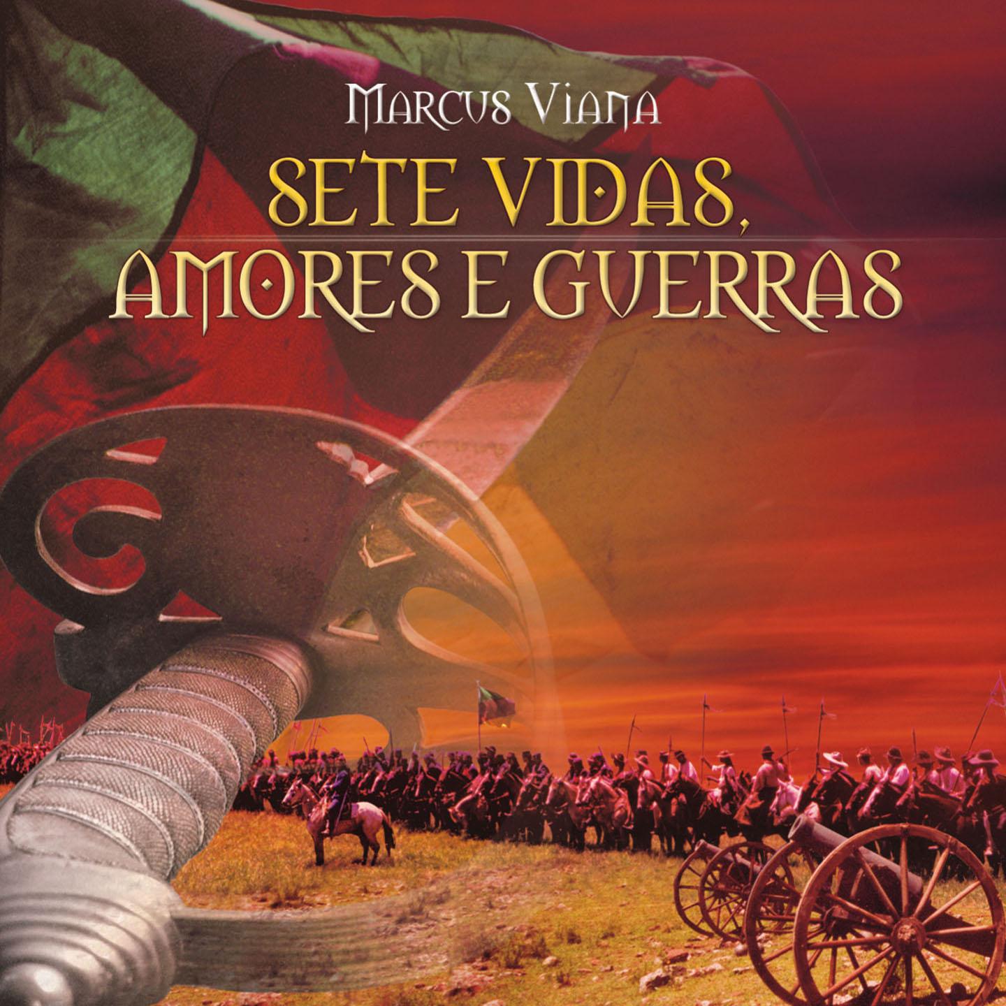 Постер альбома Sete Vidas, Amores e Guerras