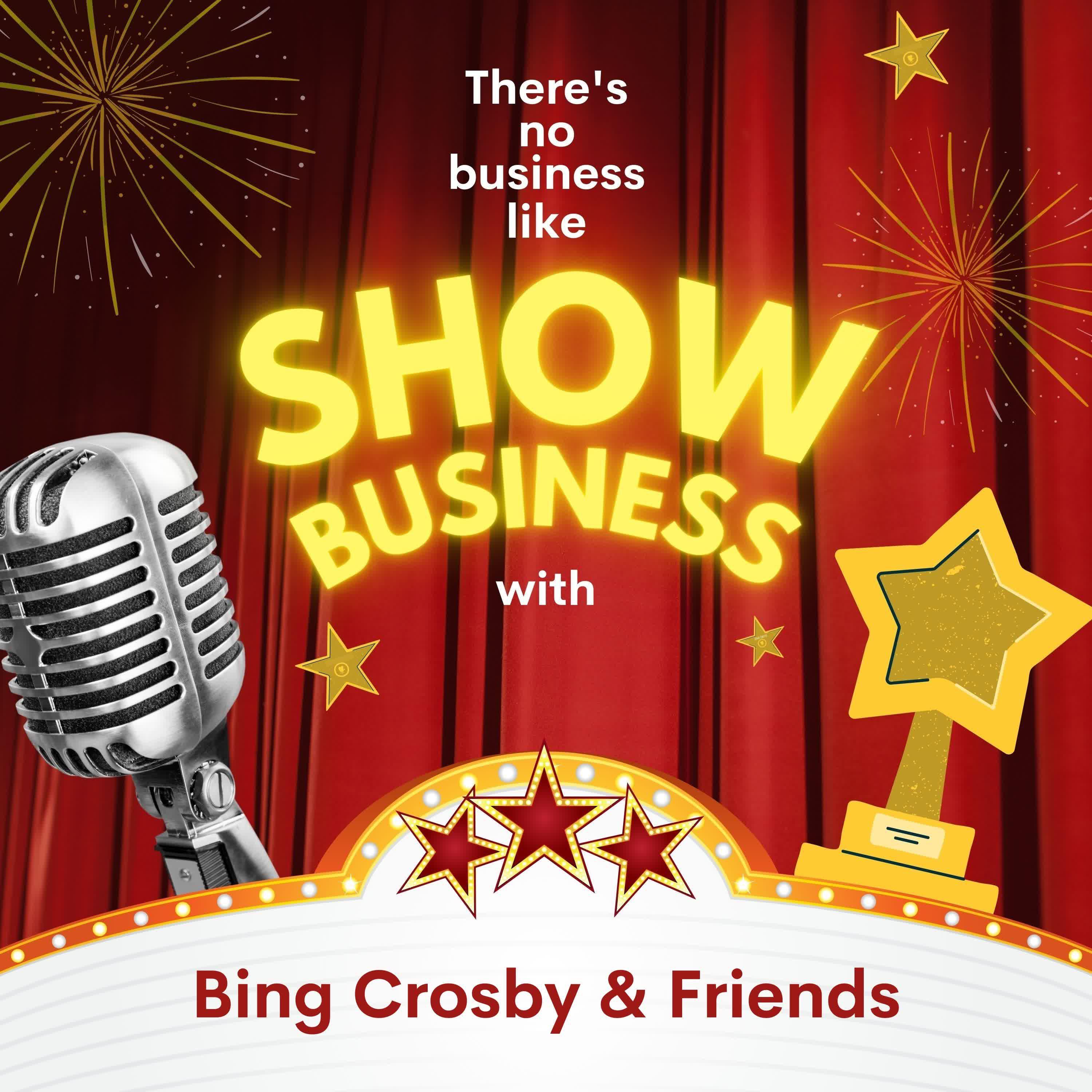 Постер альбома There's No Business Like Show Business with Bing Crosby & Friends