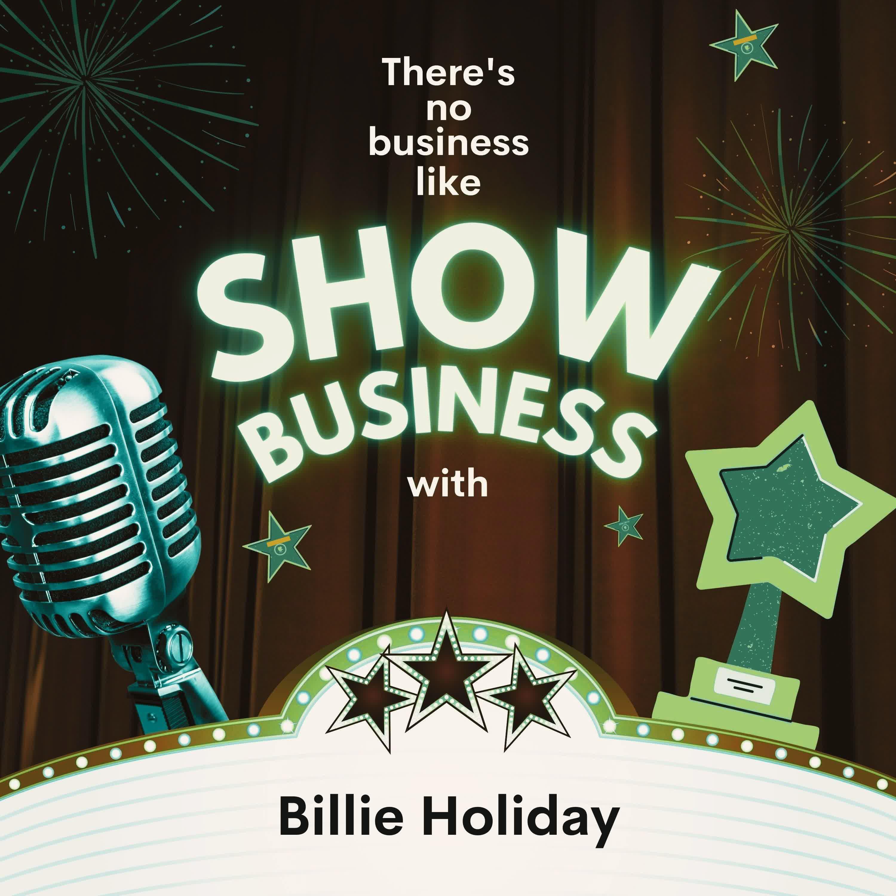 Постер альбома There's No Business Like Show Business with Billie Holiday