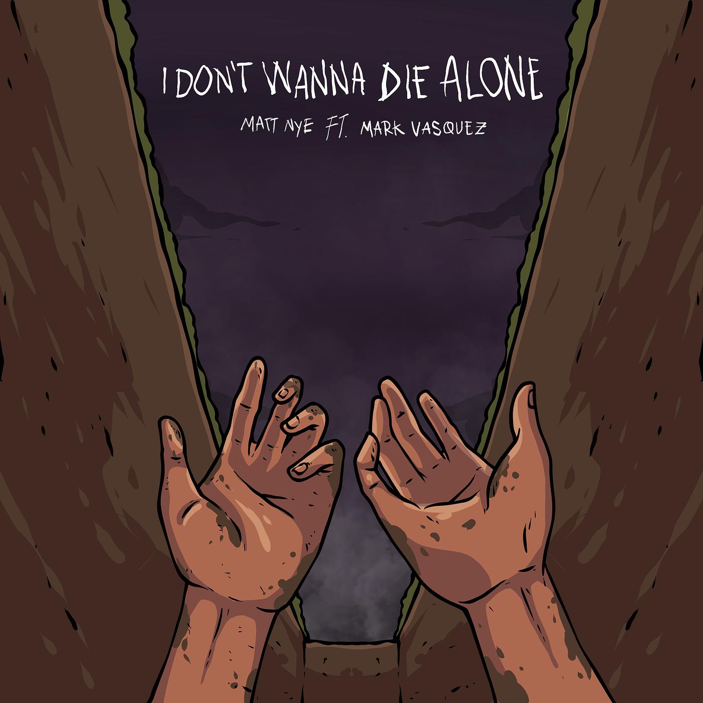 Постер альбома I Dont Wanna Die Alone