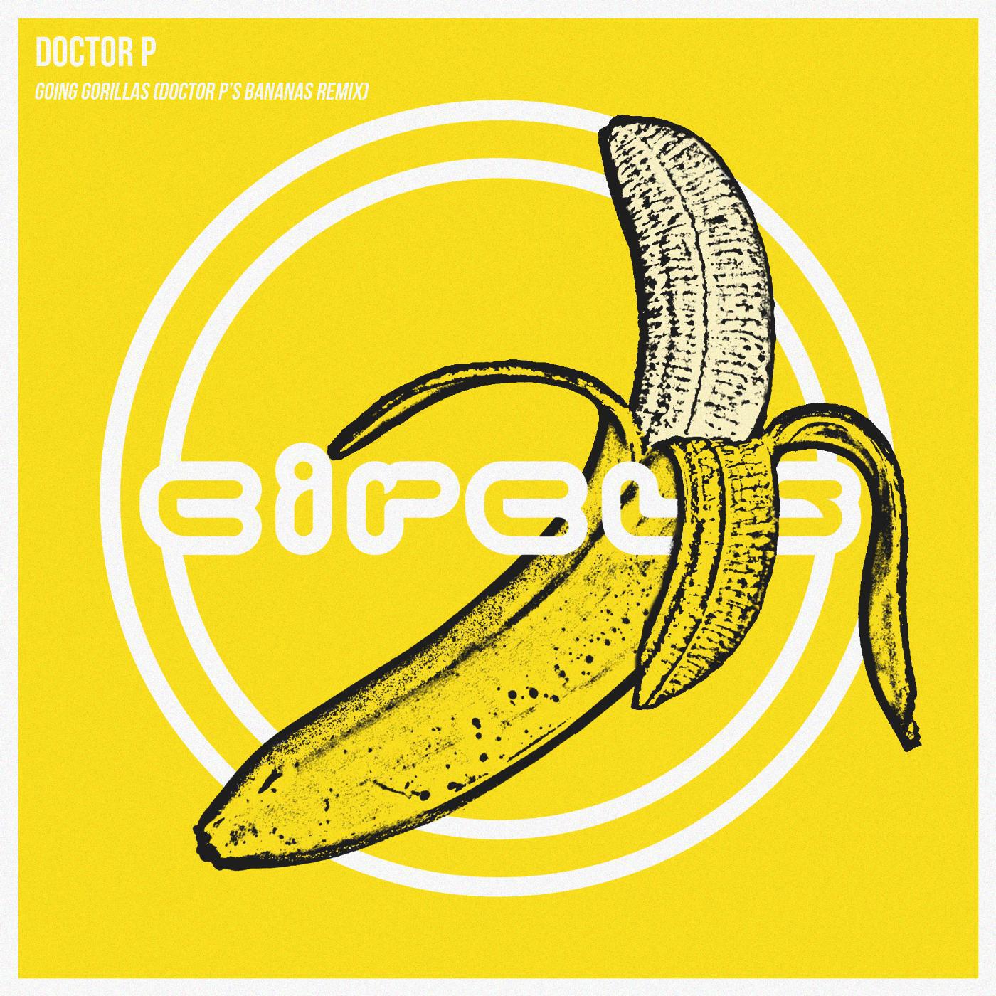 Doctor P - Going Gorillas (Doctor P's Bananas Remix)