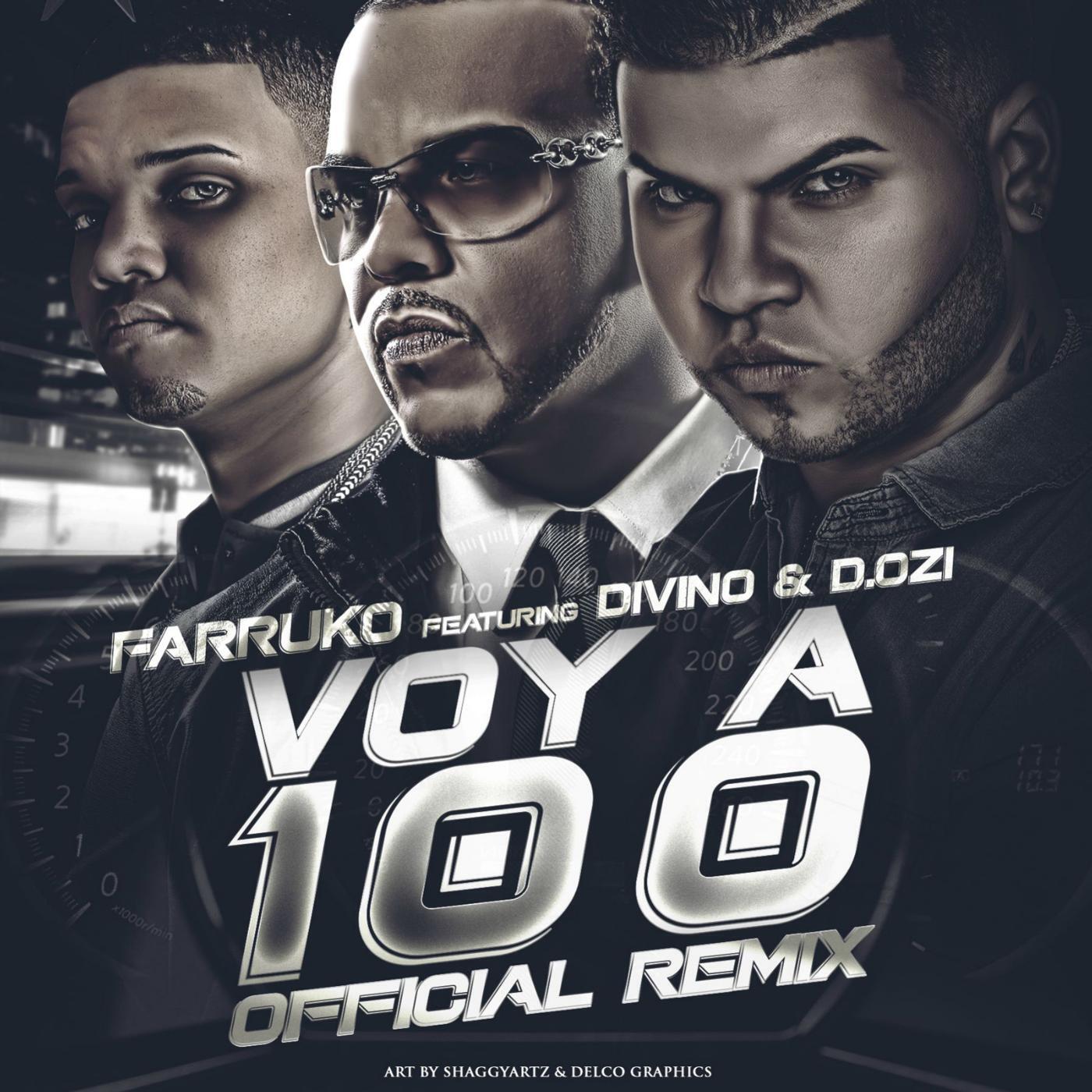 Farruko - Voy a 100 (feat. Divino & D.Ozi)