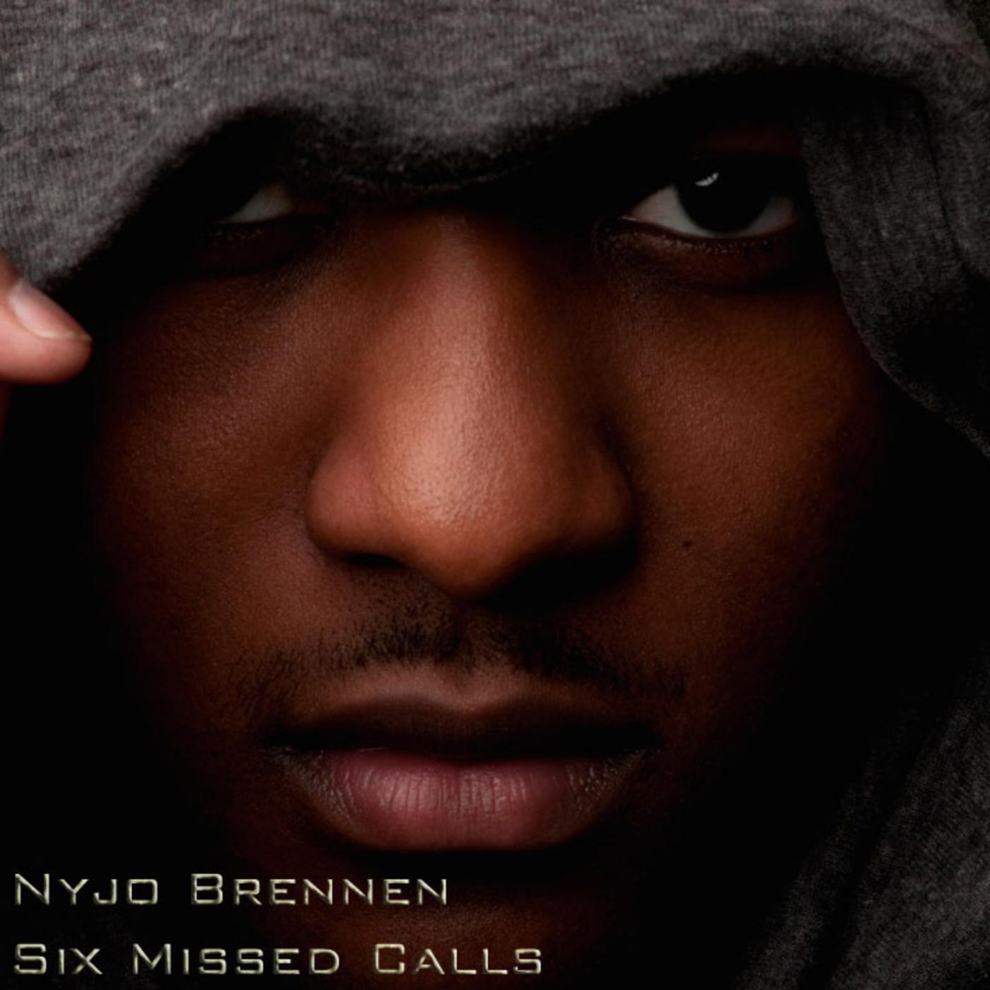 Nyjo Brennen - Six Missed Calls