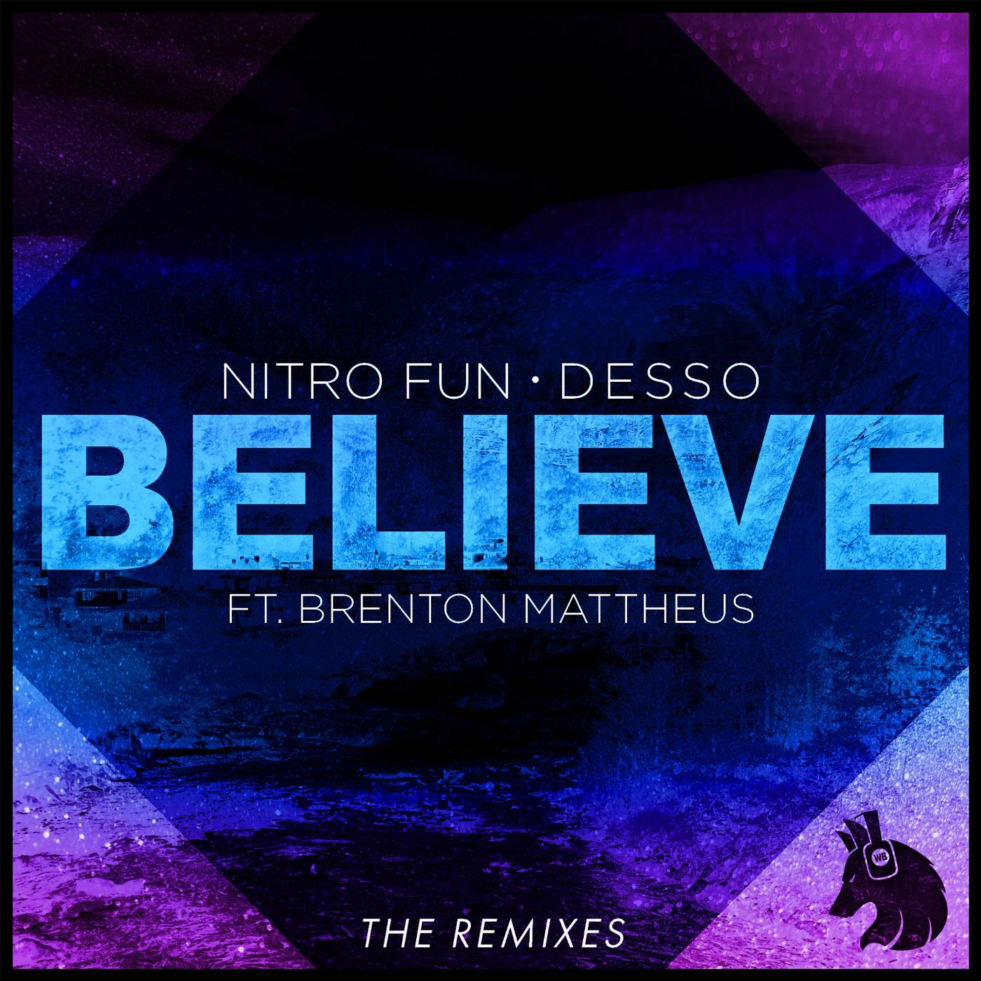 Nitro Fun & Desso - Believe (Rhodz Remix) [feat. Brenton Mattheus]