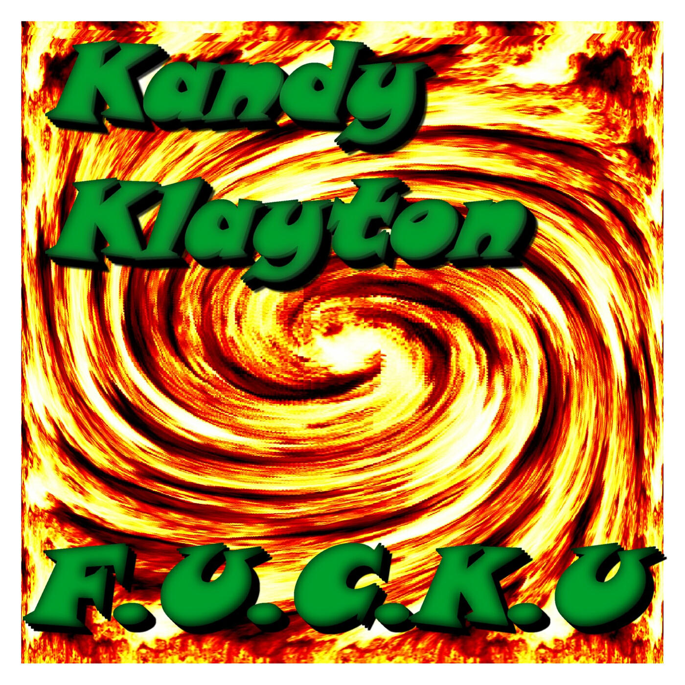Kandy Klayton - F.U.C.K.U. (Remix)