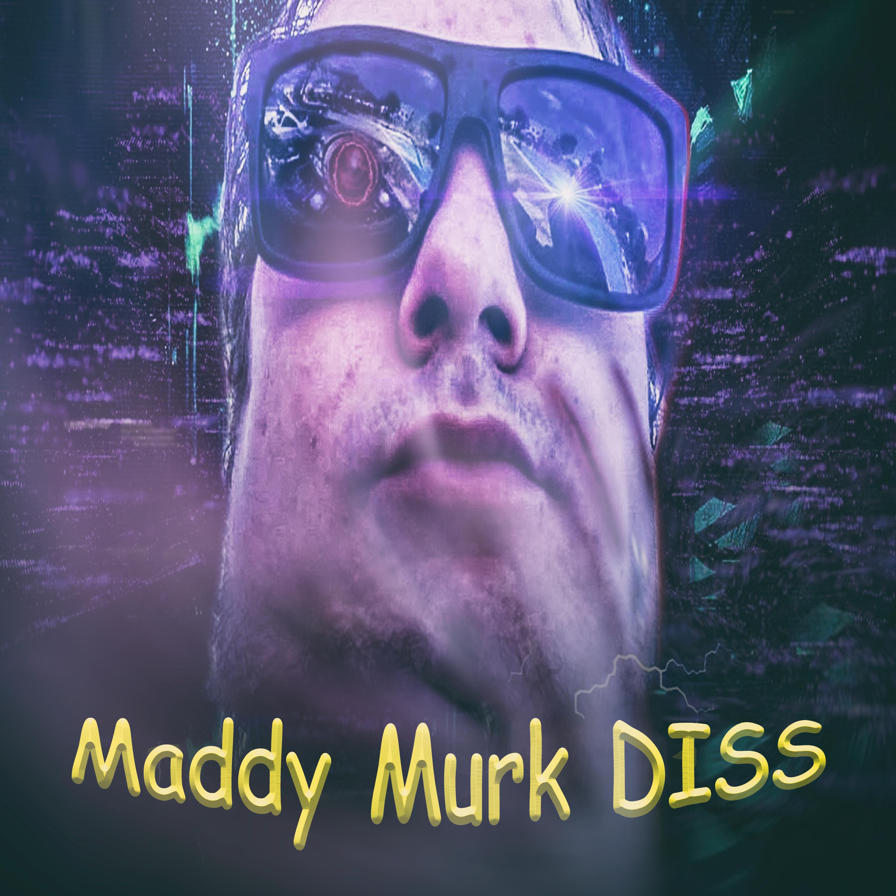 Постер альбома Maddy MURK DISS