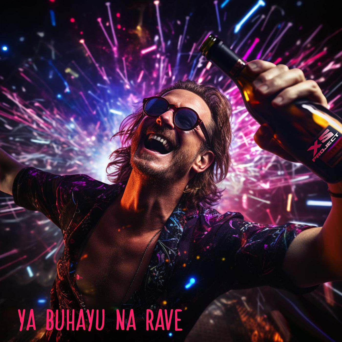 Постер альбома Ya Buhayu Na Rave